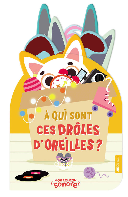 Mon coucou sonore - à qui sont ces drôles d’oreilles