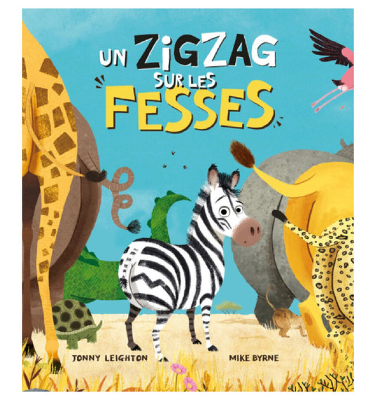 Un zigzag sur les fesses