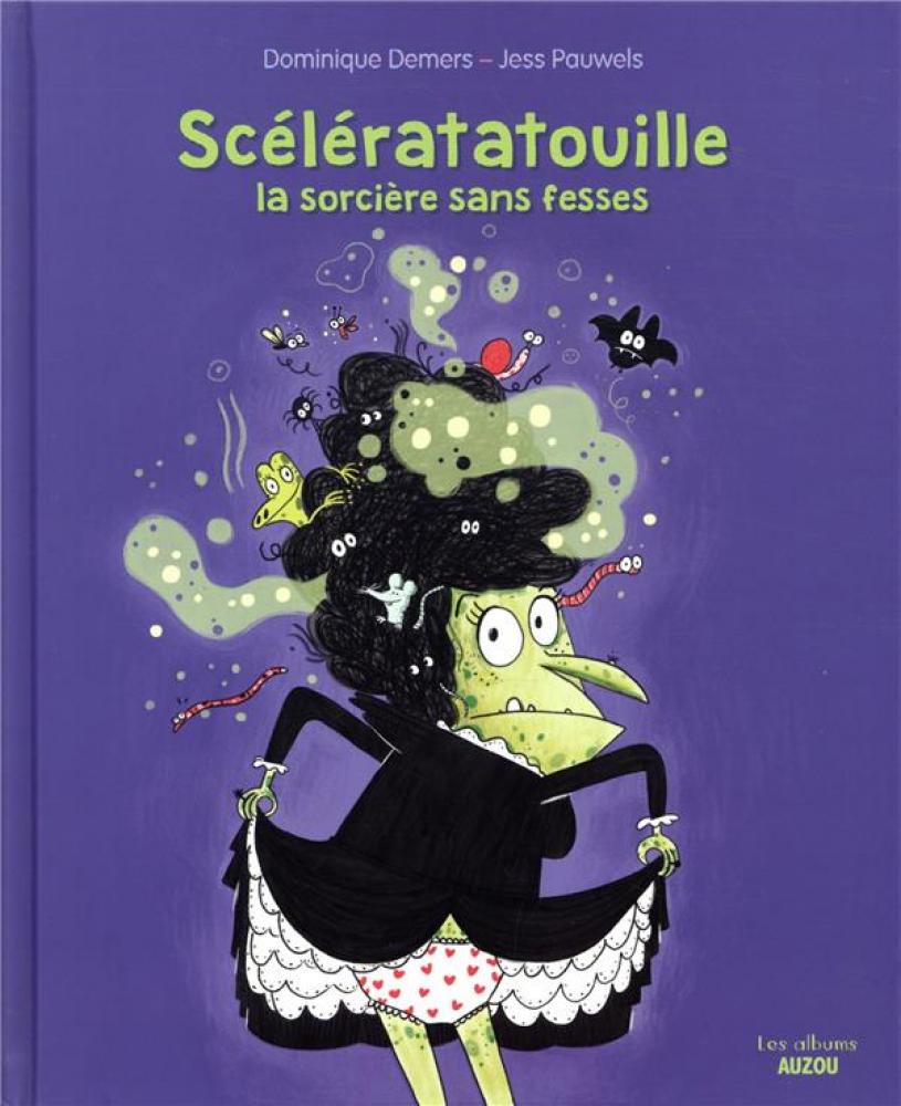 Scélératatouille, la sorcière sans fesses
